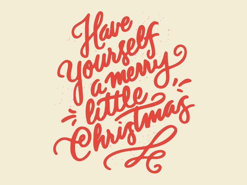 Have yourself a merry little Christmas in red script on cream