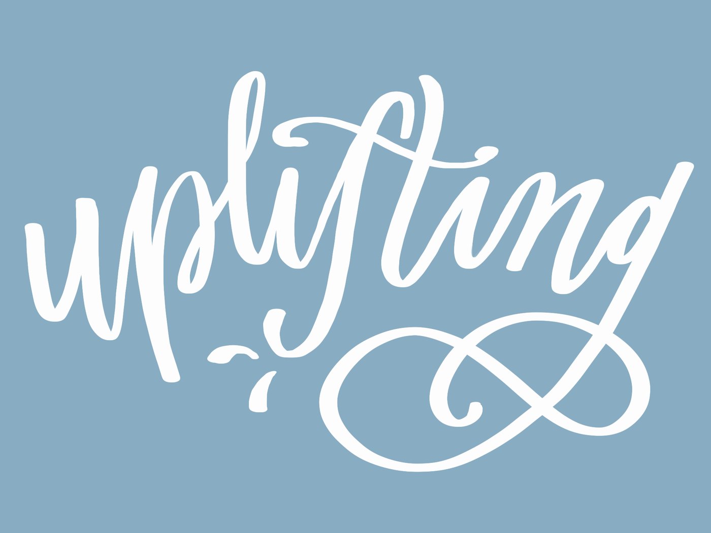 uplifting in white brush script on dusty blue